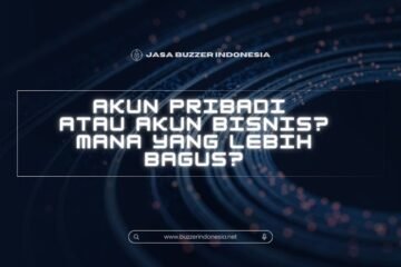 Akun Pribadi atau Akun Bisnis